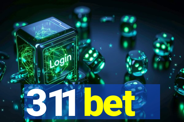 311 bet